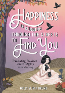 Happiness is Running Through the Streets to Find You