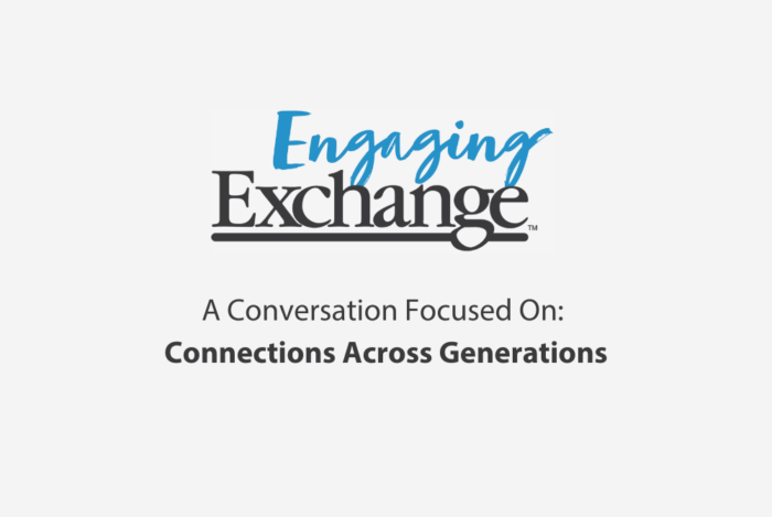 Engaging Exchange: A Conversation Focused on Connections Across Generations