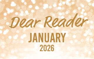 Dear Reader - January 2026
