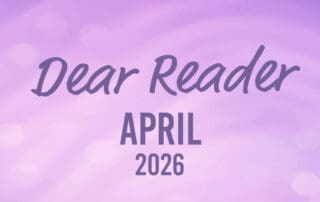 Dear Reader - April 2026